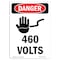 Signmission Safety Sign, OSHA Danger, 7" Height, 460 Volts, Portrait OS-DS-D-57-V-1012 - alternate 1